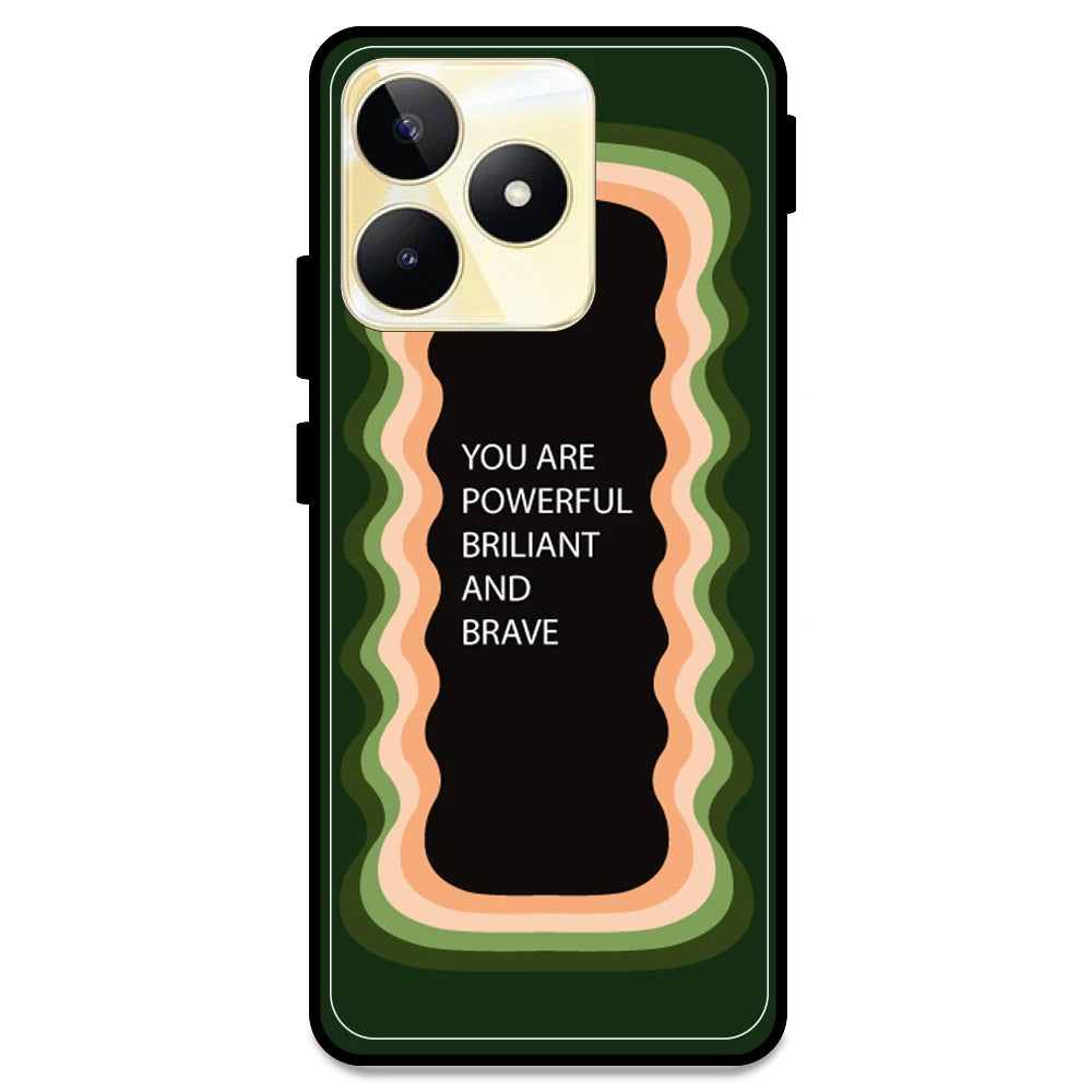 'You Are Powerful, Brilliant & Brave' - Olive Green Armor Case For Realme Models Realme Narzo N53