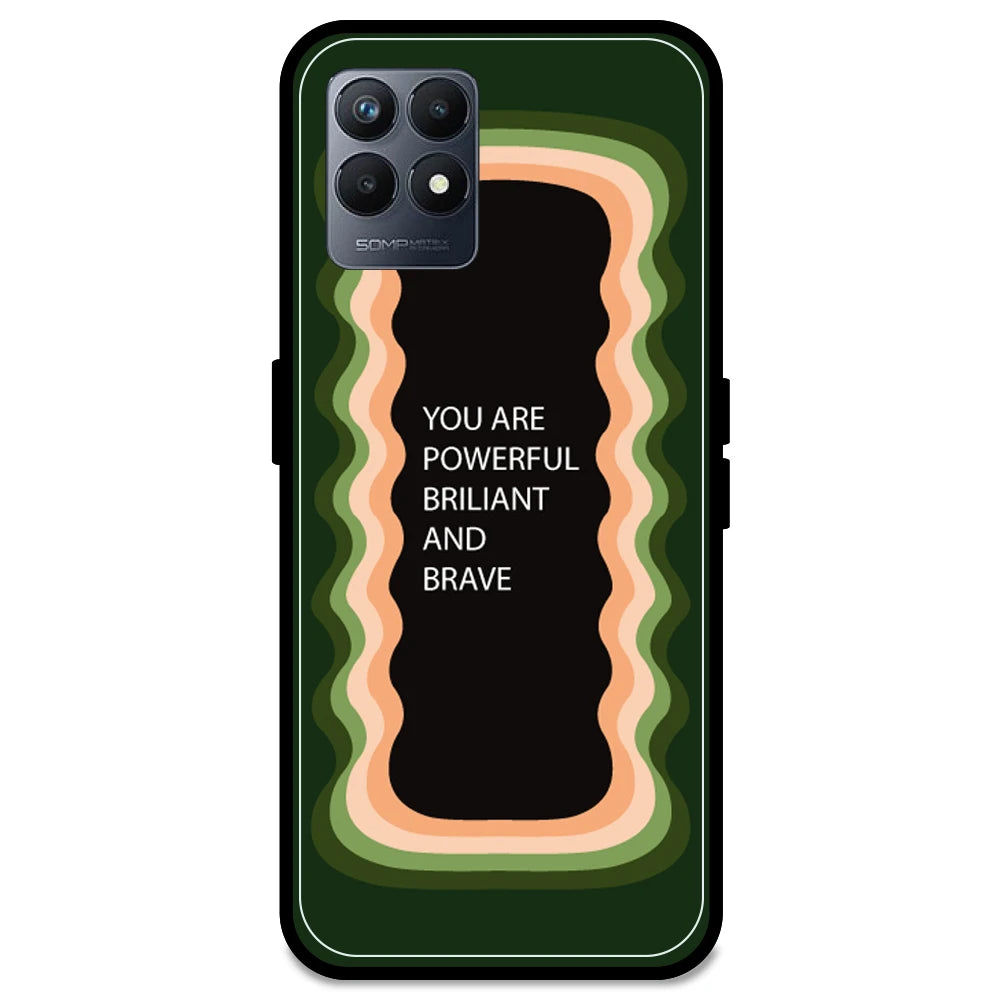 'You Are Powerful, Brilliant & Brave' - Olive Green Armor Case For Realme Models Realme Narzo 50 5G