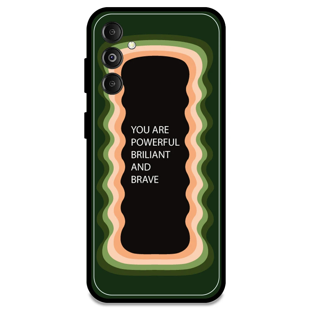 'You Are Powerful, Brilliant & Brave' - Olive Green Armor Case For Samsung Models Samsung M14 5G