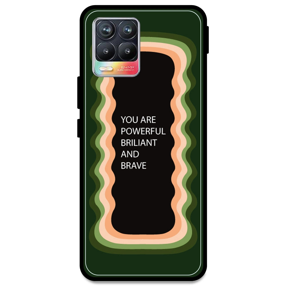 'You Are Powerful, Brilliant & Brave' - Olive Green Armor Case For Realme Models Realme 8 4G