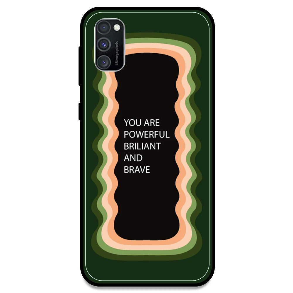 'You Are Powerful, Brilliant & Brave' - Olive Green Armor Case For Samsung Models Samsung M30s