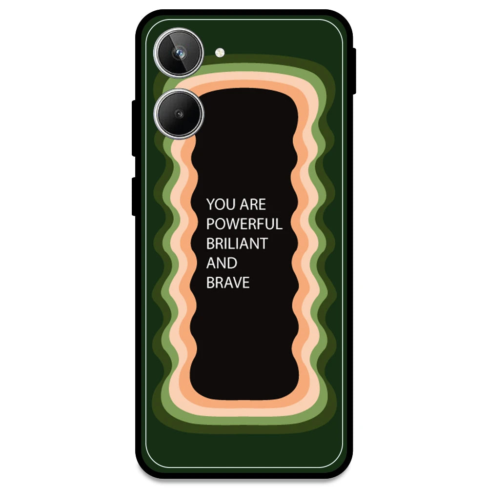 'You Are Powerful, Brilliant & Brave' - Olive Green Armor Case For Realme Models Realme 10 Pro
