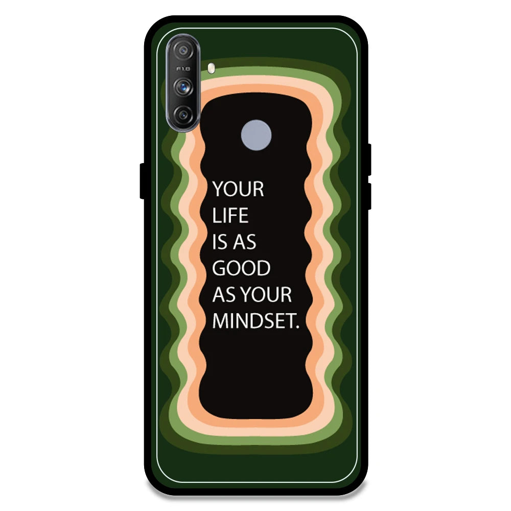 'Your Life Is As Good As Your Mindset' - Olive Green Armor Case For Realme Models Realme Narzo 10A
