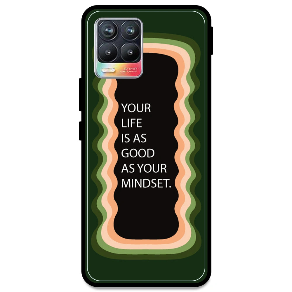 'Your Life Is As Good As Your Mindset' - Olive Green Armor Case For Realme Models Realme 8 4G
