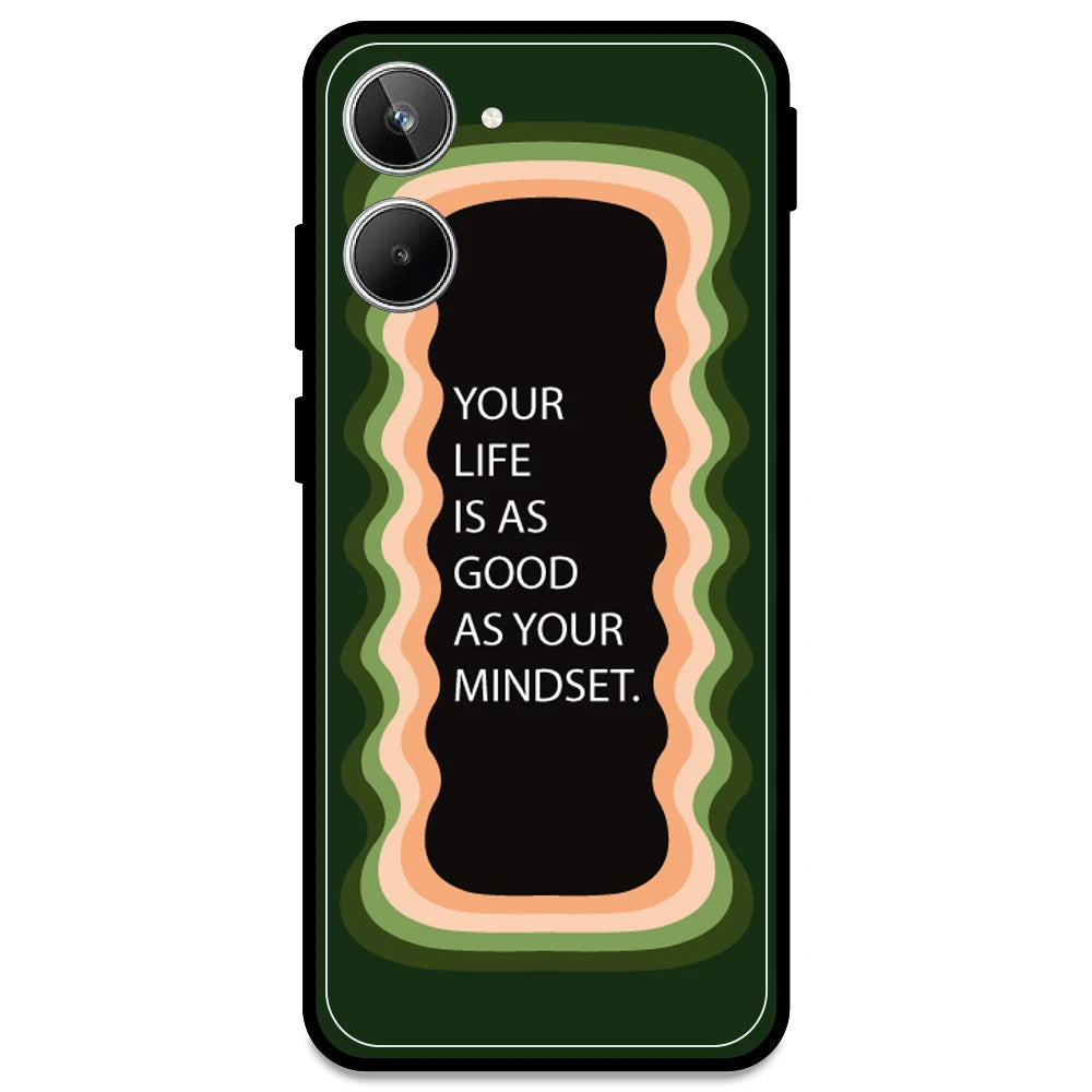 'Your Life Is As Good As Your Mindset' - Olive Green Armor Case For Realme Models Realme 10 4G
