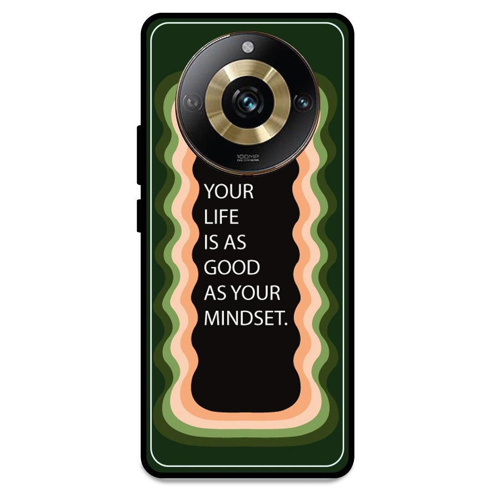 'Your Life Is As Good As Your Mindset' - Olive Green Armor Case For Realme Models Realme 11 Pro 5G