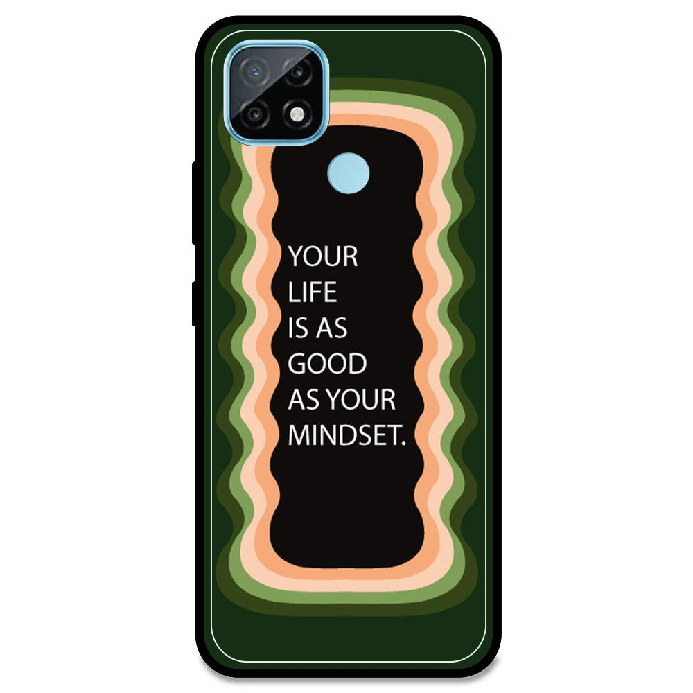 'Your Life Is As Good As Your Mindset' - Olive Green Armor Case For Realme Models Realme C21 (2021)