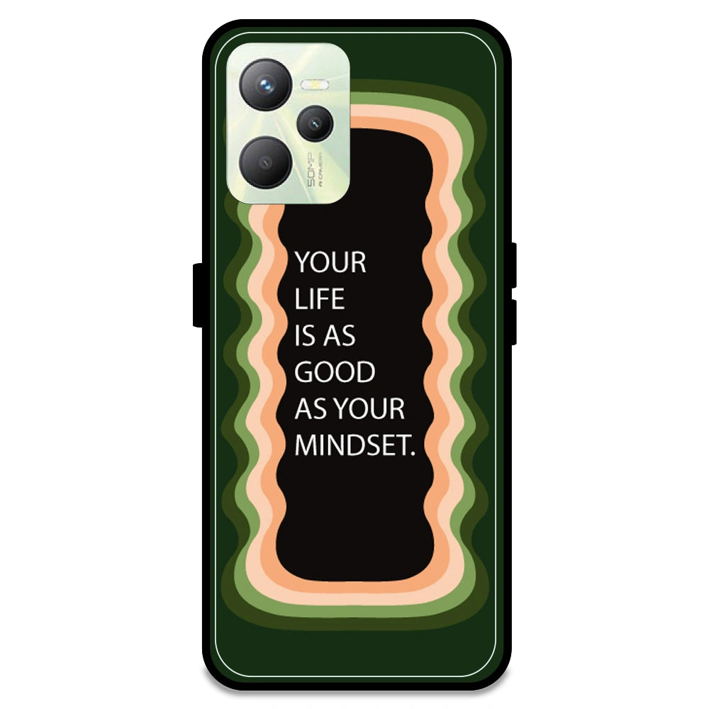 'Your Life Is As Good As Your Mindset' - Olive Green Armor Case For Realme Models Realme C35