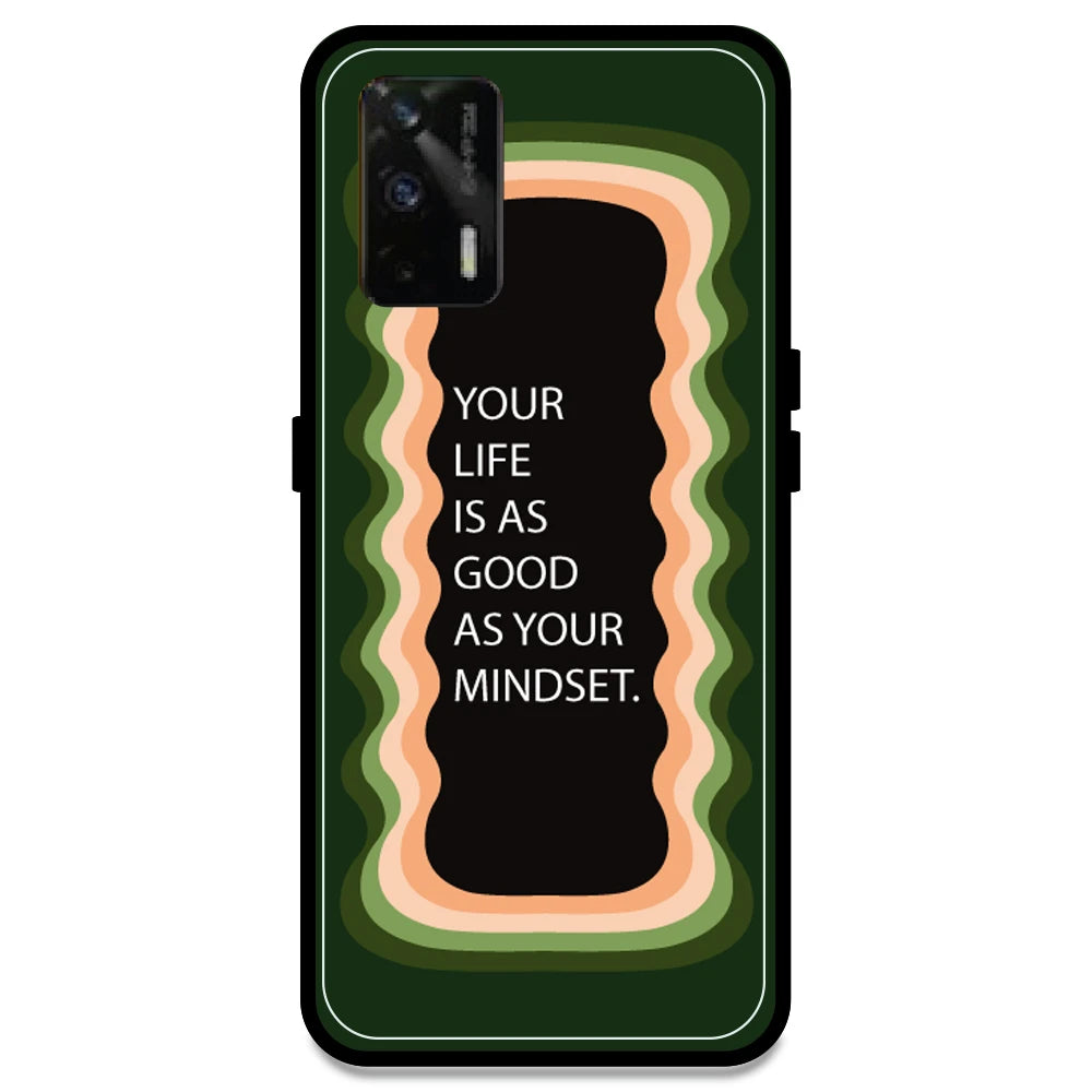 'Your Life Is As Good As Your Mindset' - Olive Green Armor Case For Realme Models Realme GT