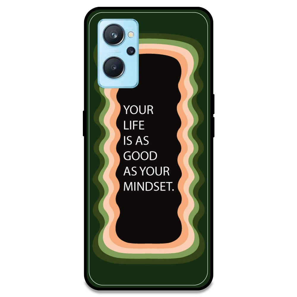 'Your Life Is As Good As Your Mindset' - Olive Green Armor Case For Realme Models Realme 9i 4G