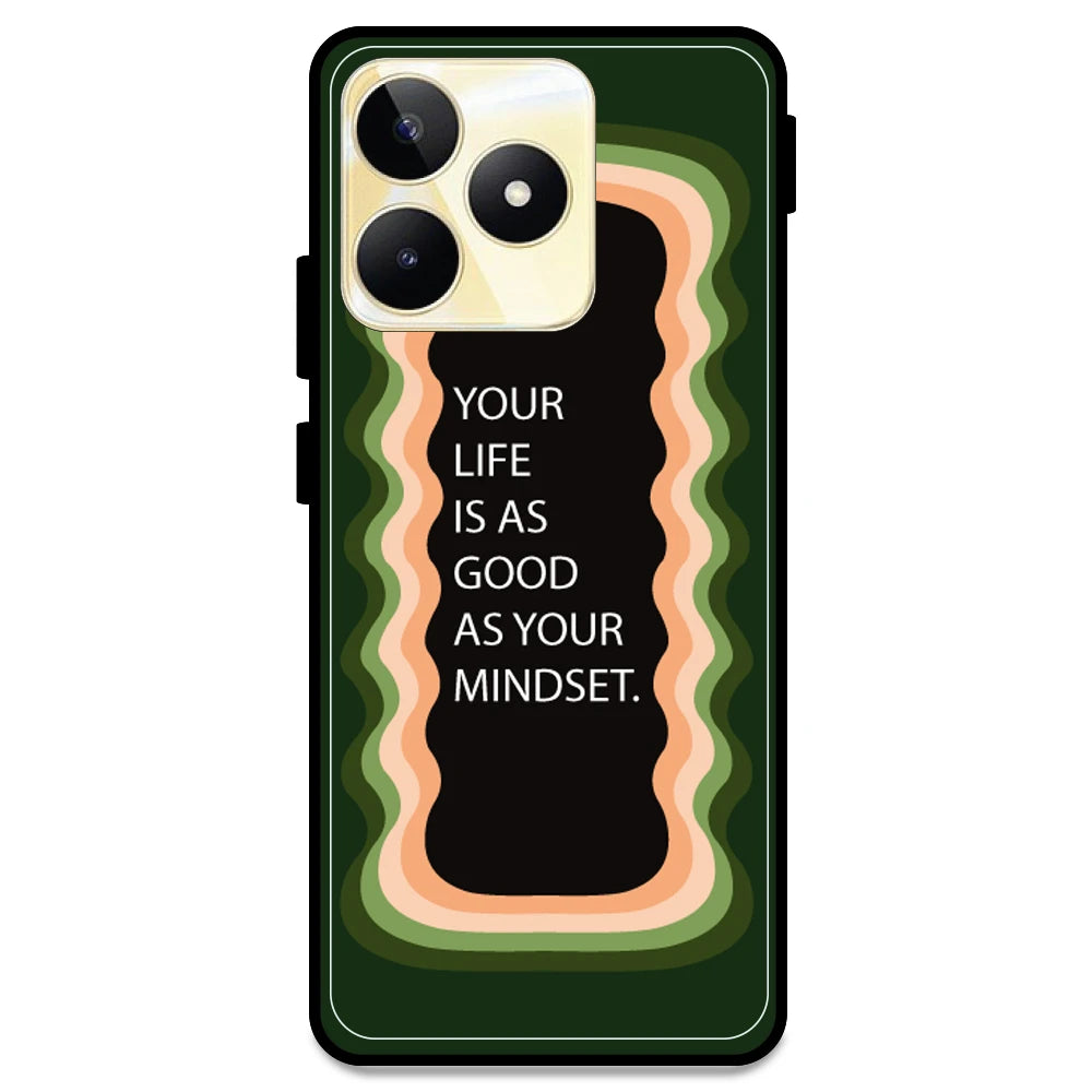 'Your Life Is As Good As Your Mindset' - Olive Green Armor Case For Realme Models Realme Narzo N53