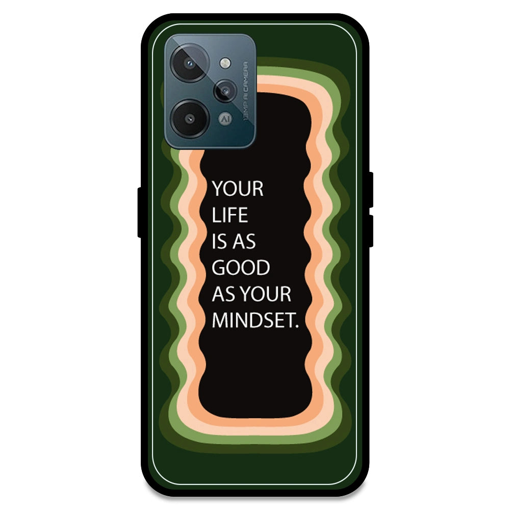 'Your Life Is As Good As Your Mindset' - Olive Green Armor Case For Realme Models Realme C31