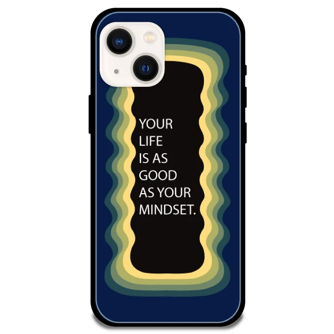'Your Life Is As Good As Your Mindset' Dark Blue - Glossy Metal Silicone Case For Apple iPhone Models apple iphone 13