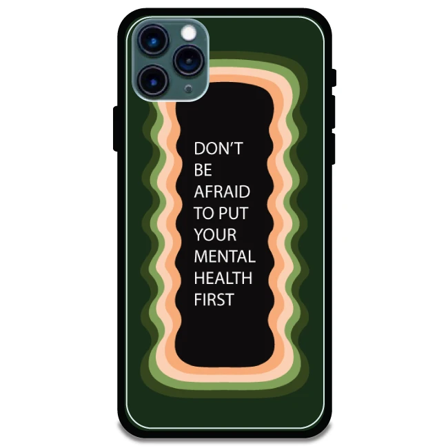 'Don't be Afraid To Put Your Mental Health First' Olive Green - Glossy Metal Silicone Case For Apple iPhone Models apple iphone 11 pro max