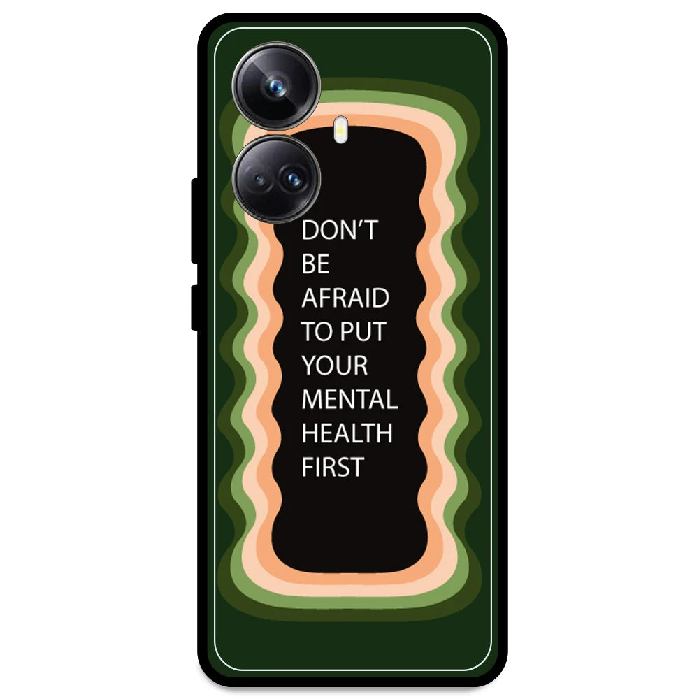 'Don't be Afraid To Put Your Mental Health First' - Olive Green Armor Case For Realme Models Realme 10 Pro Plus