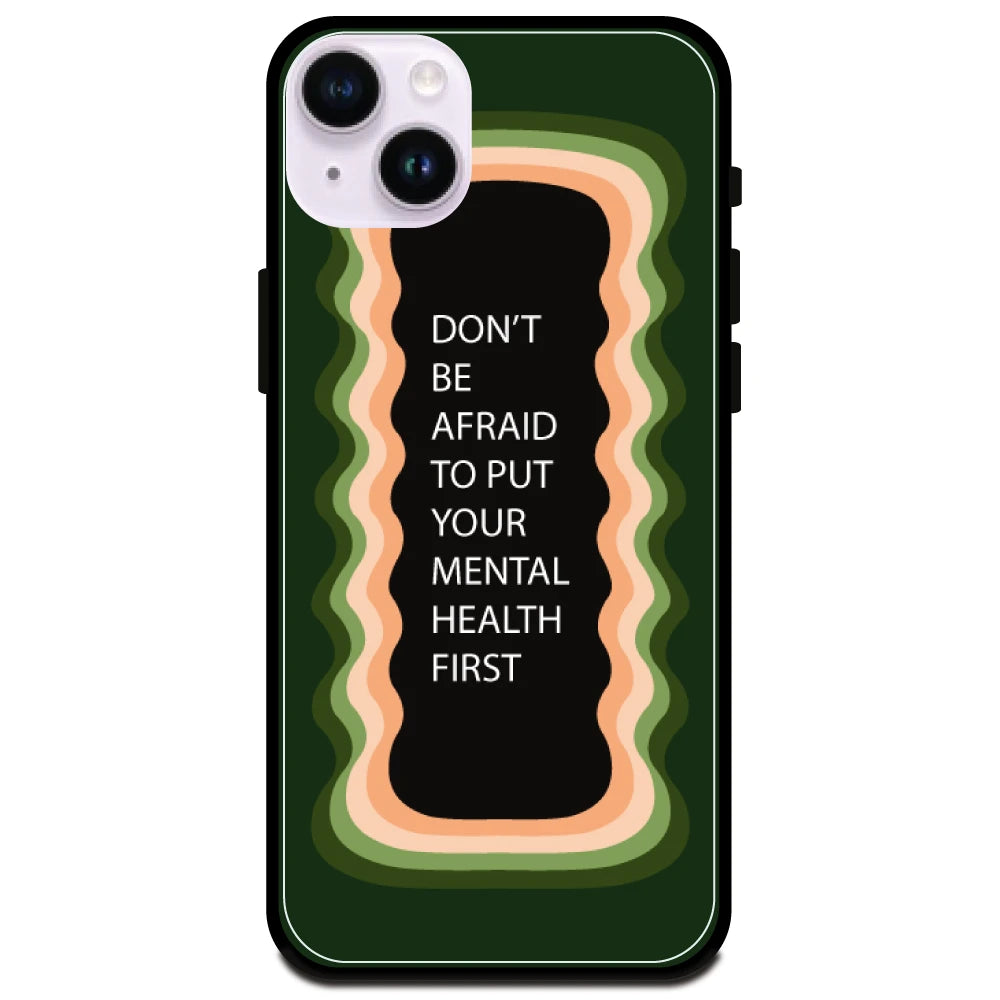 'Don't be Afraid To Put Your Mental Health First' Olive Green - Glossy Metal Silicone Case For Apple iPhone Models apple iphone 14 plus