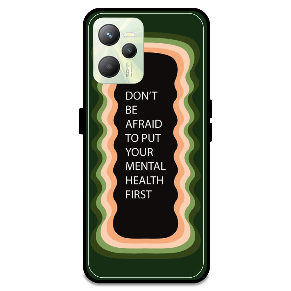 'Don't be Afraid To Put Your Mental Health First' - Olive Green Armor Case For Realme Models Realme C35