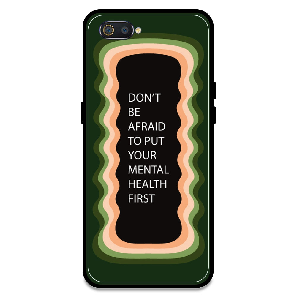 'Don't be Afraid To Put Your Mental Health First' - Olive Green Armor Case For Realme Models Realme C2