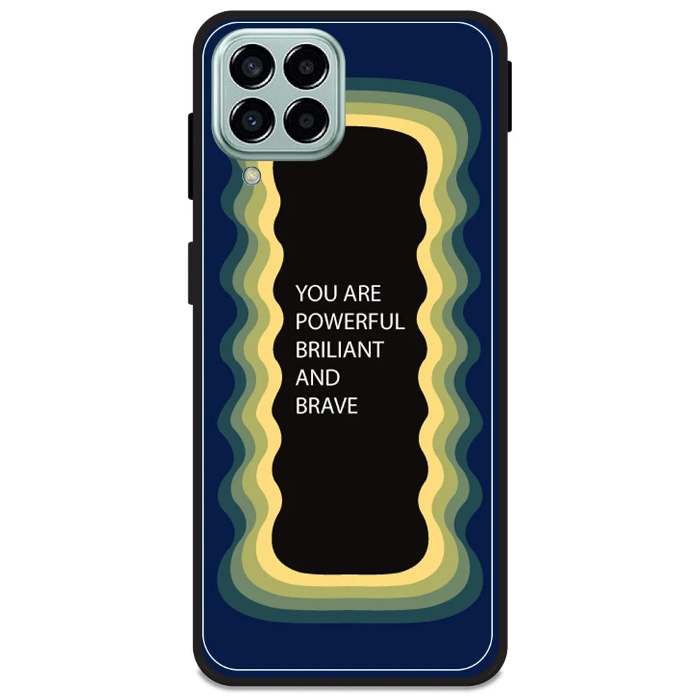 'You Are Powerful, Brilliant & Brave' - Dark Blue Armor Case For Samsung Models Samsung M33 5G