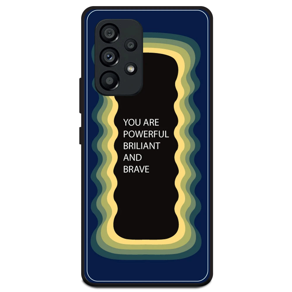 'You Are Powerful, Brilliant & Brave' - Dark Blue Armor Case For Samsung Models Samsung A53 5G