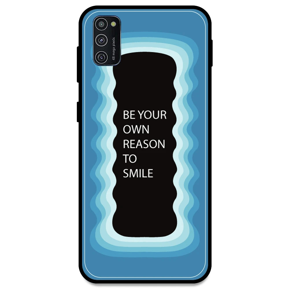 'Be Your Own Reason To Smile' - Blue Armor Case For Samsung Models Samsung M21