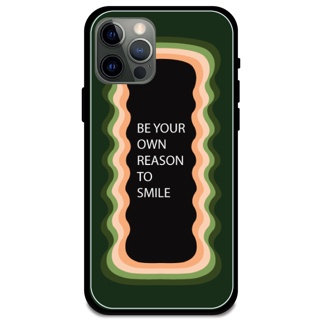 'Be Your Own Reason To Smile' - Armor Case For Apple iPhone Models Iphone 12 Pro