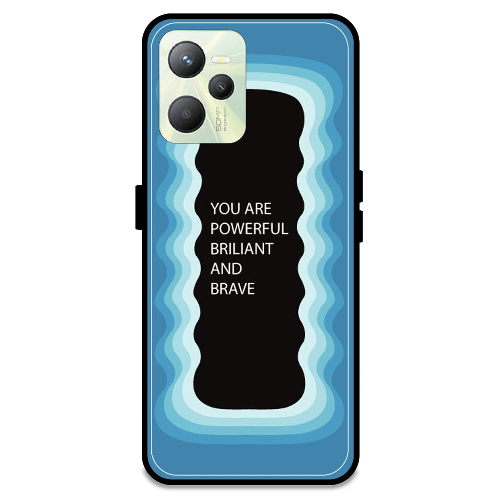 'You Are Powerful, Brilliant & Brave' - Blue Armor Case For Realme Models Realme C35