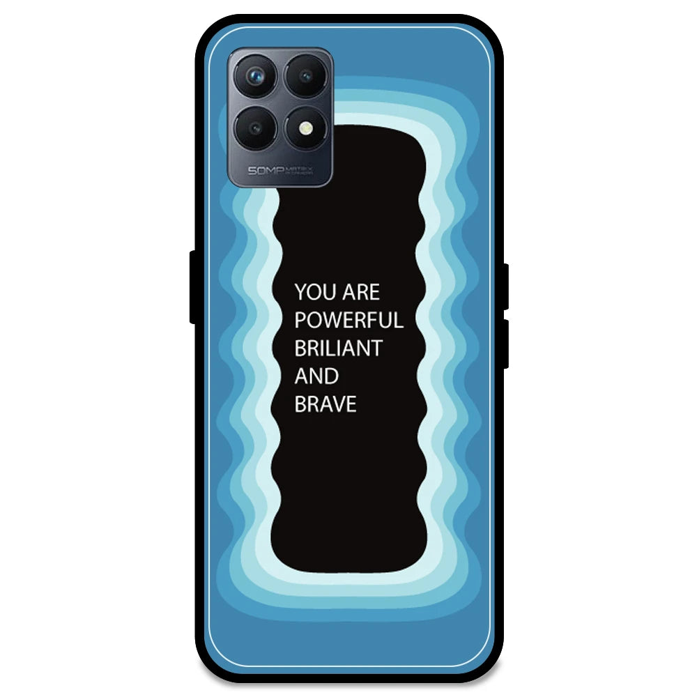 'You Are Powerful, Brilliant & Brave' - Blue Armor Case For Realme Models Realme Narzo 50 5G