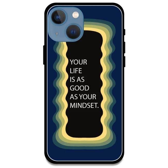 'Your Life Is As Good As Your Mindset' Dark Blue - Glossy Metal Silicone Case For Apple iPhone Models apple iphone 13 mini