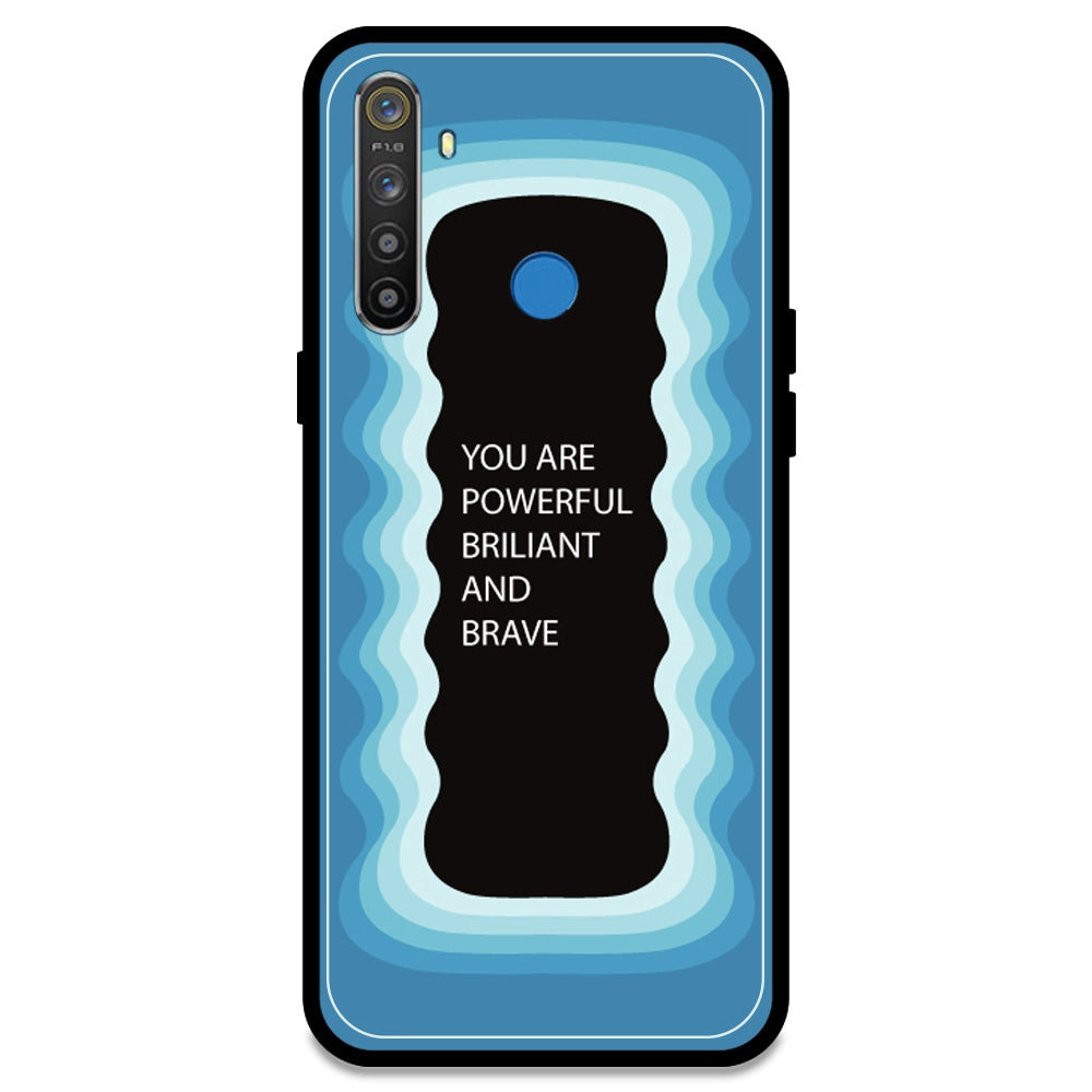 'You Are Powerful, Brilliant & Brave' - Blue Armor Case For Realme Models Realme 5