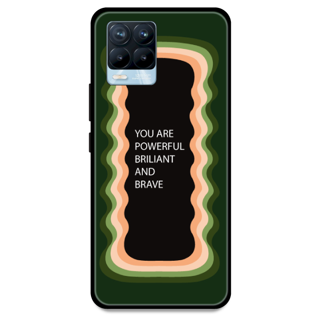 'You Are Powerful, Brilliant & Brave' - Olive Green Armor Case For Realme Models Realme 8 Pro