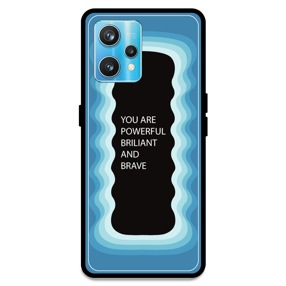 'You Are Powerful, Brilliant & Brave' - Blue Armor Case For Realme Models Realme 9 Pro Plus