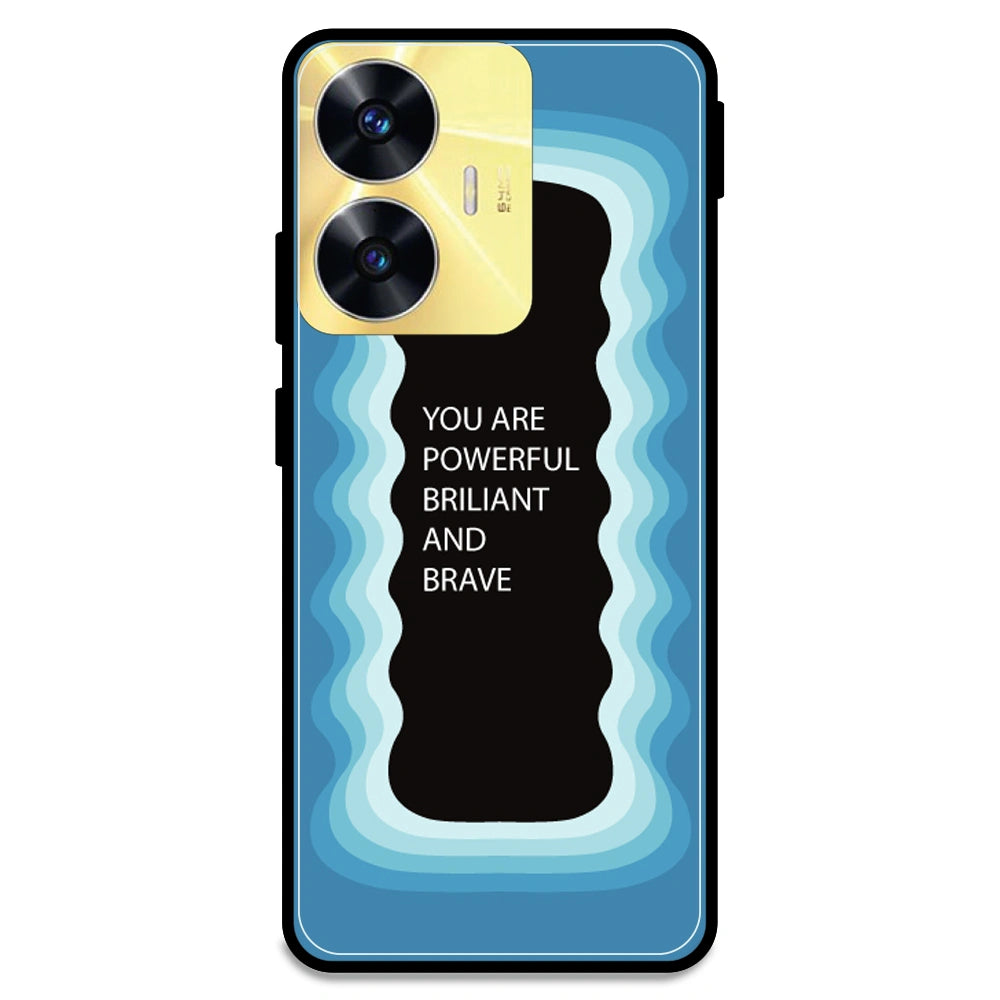'You Are Powerful, Brilliant & Brave' - Blue Armor Case For Realme Models Realme C55