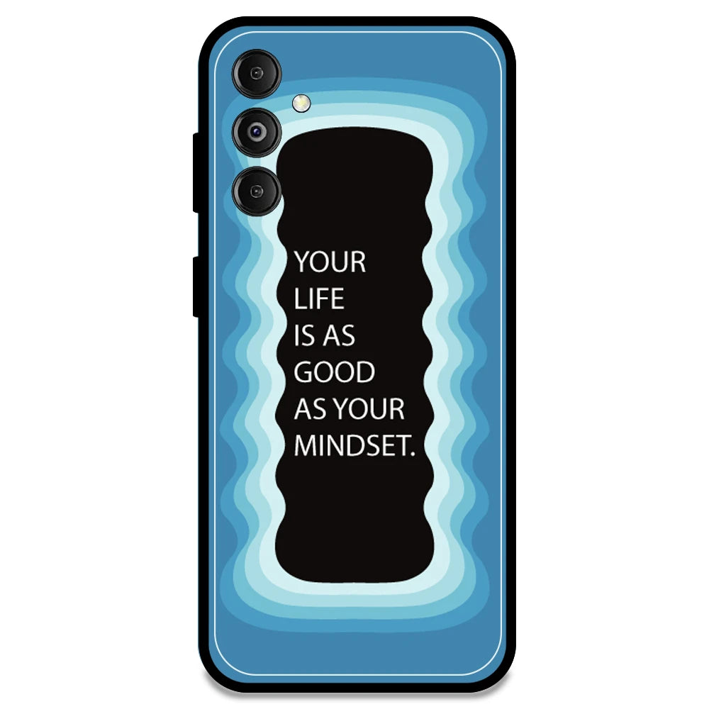 'Your Life Is As Good As Your Mindset' - Blue Armor Case For Samsung Models Samsung M14 5G