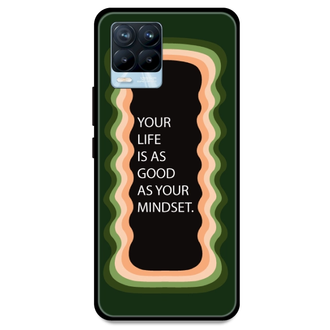 'Your Life Is As Good As Your Mindset' - Olive Green Armor Case For Realme Models Realme 8 Pro