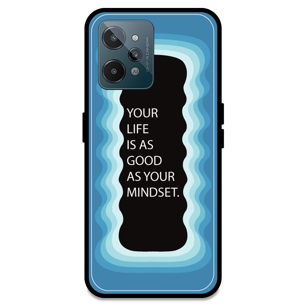 'Your Life Is As Good As Your Mindset' - Blue Armor Case For Realme Models Realme C31