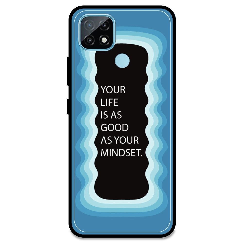 'Your Life Is As Good As Your Mindset' - Blue Armor Case For Realme Models Realme C21 (2021)