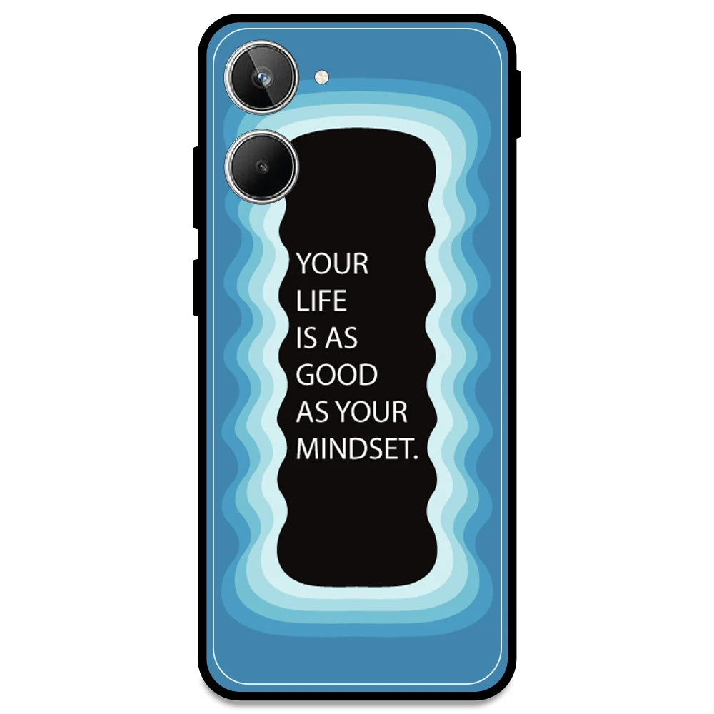 'Your Life Is As Good As Your Mindset' - Blue Armor Case For Realme Models Realme 10 Pro