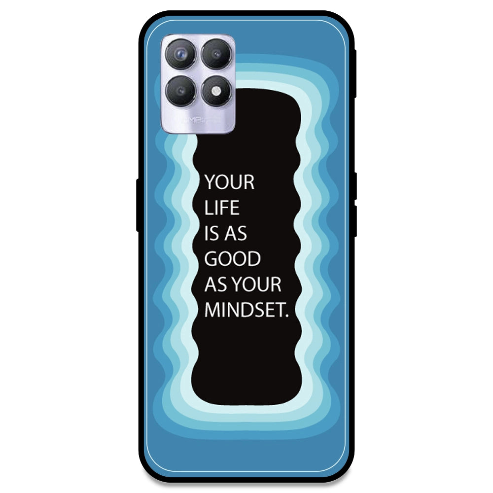 'Your Life Is As Good As Your Mindset' - Blue Armor Case For Realme Models Realme 8i