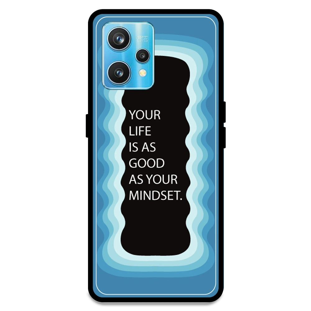 'Your Life Is As Good As Your Mindset' - Blue Armor Case For Realme Models Realme 9 Pro Plus