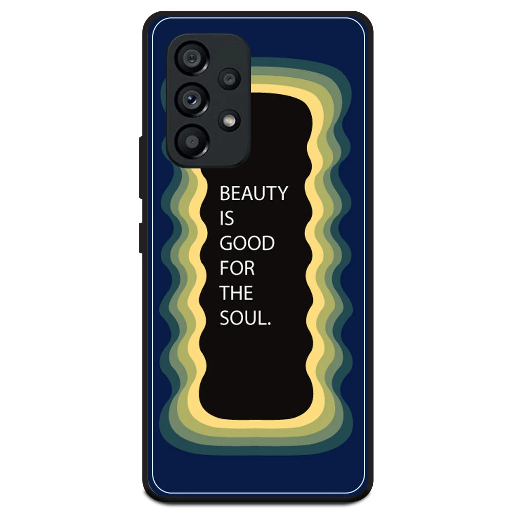 'Beauty Is Good For The Soul' - Dark Blue Armor Case For Samsung Models Samsung A53 5G