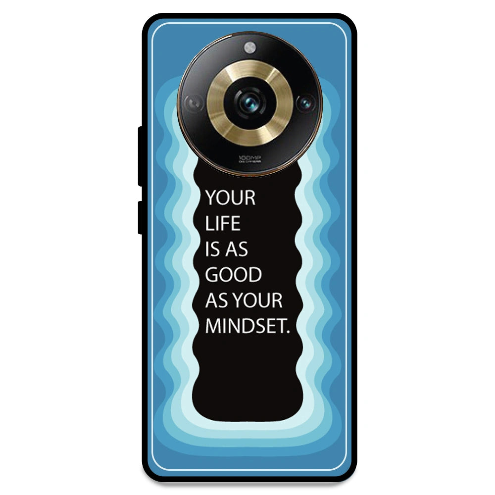 'Your Life Is As Good As Your Mindset' - Blue Armor Case For Realme Models Realme 11 Pro 5G