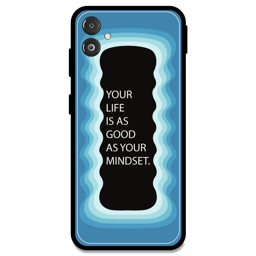 'Your Life Is As Good As Your Mindset' - Blue Armor Case For Samsung Models Samsung F14 5G