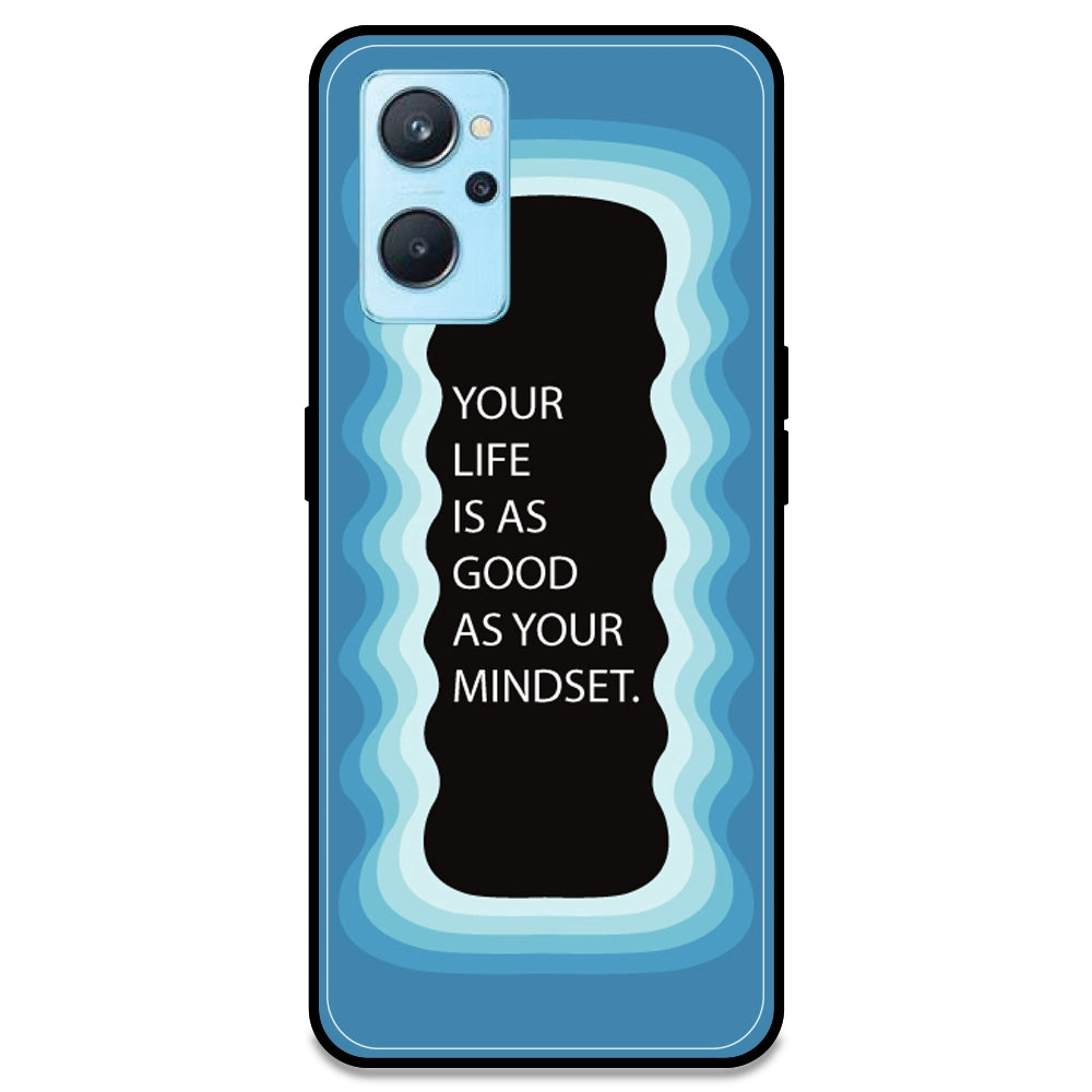 'Your Life Is As Good As Your Mindset' - Blue Armor Case For Realme Models Realme 9i 4G