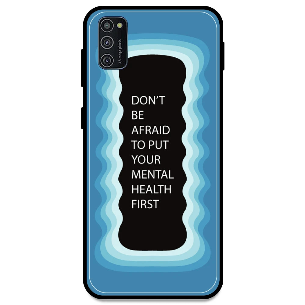 'Don't be Afraid To Put Your Mental Health First' - Blue Armor Case For Samsung Models Samsung M21