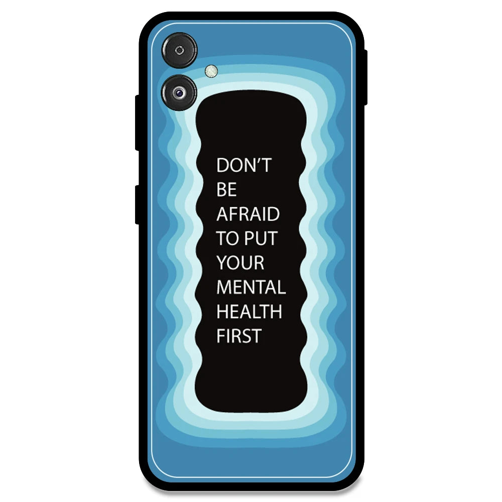 'Don't be Afraid To Put Your Mental Health First' - Blue Armor Case For Samsung Models Samsung F14 5G