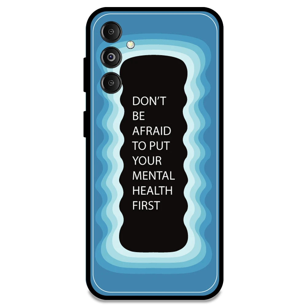 'Don't be Afraid To Put Your Mental Health First' - Blue Armor Case For Samsung Models Samsung M14 5G