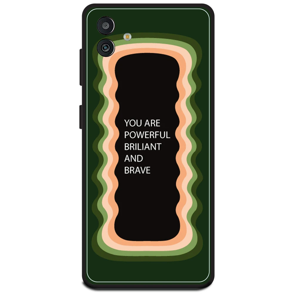 'You Are Powerful, Brilliant & Brave' - Olive Green Armor Case For Samsung Models Samsung M13 5G