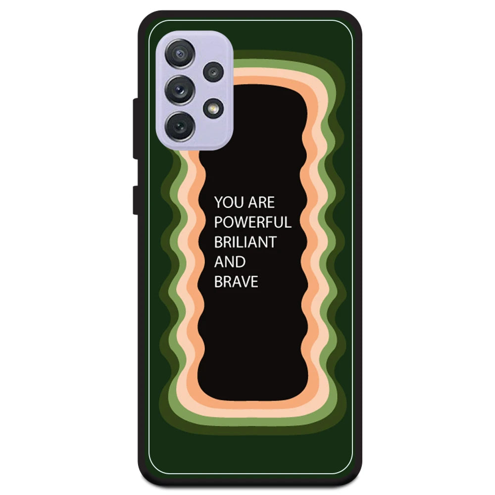 'You Are Powerful, Brilliant & Brave' - Olive Green Armor Case For Samsung Models Samsung A72