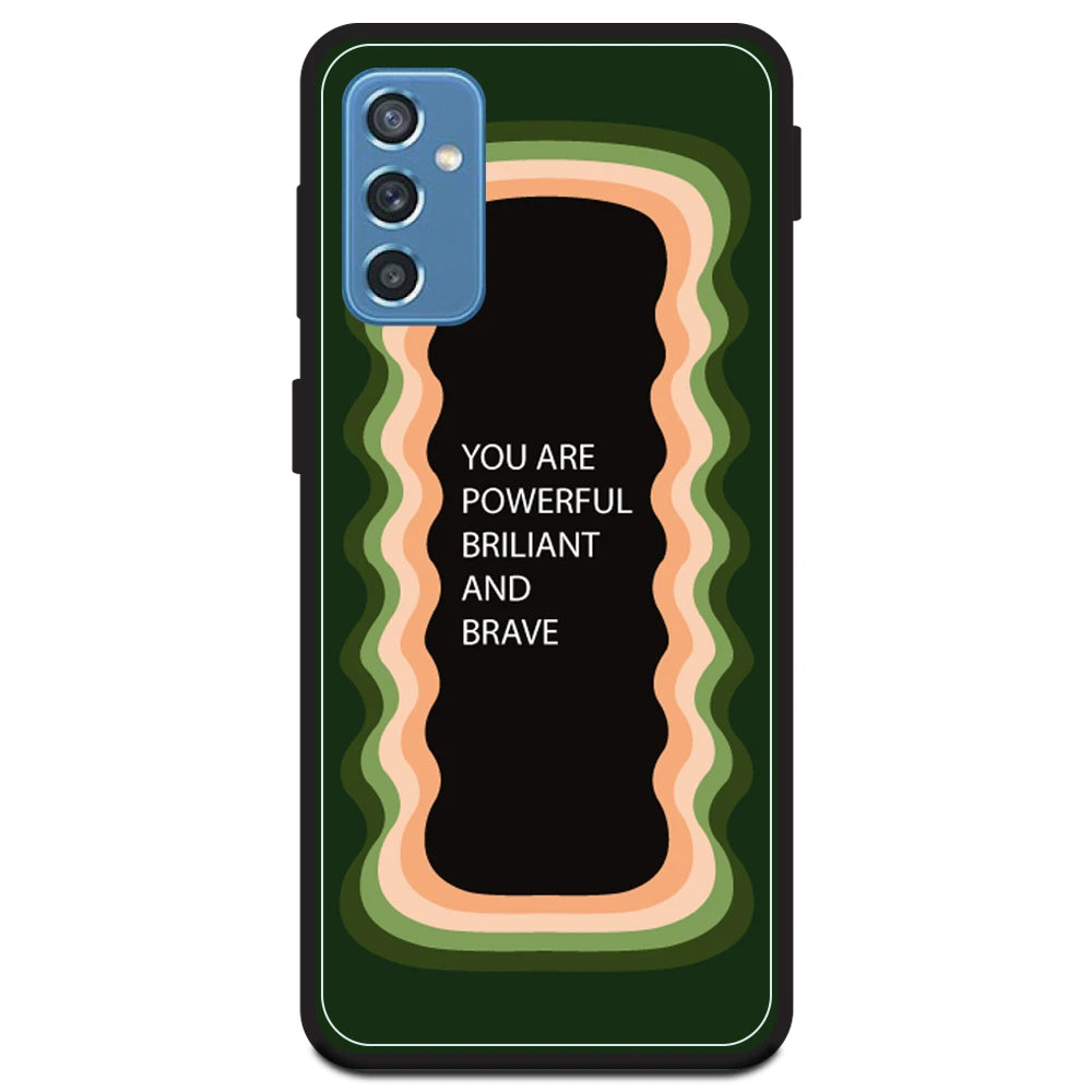 'You Are Powerful, Brilliant & Brave' - Olive Green Armor Case For Samsung Models Samsung Galaxy M52